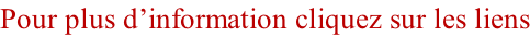 Pour plus d’information cliquez sur les liens