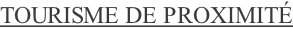 TOURISME DE PROXIMITÉ